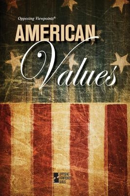 American Values by Haugen, David M.