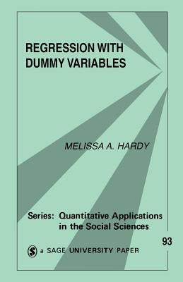 Regression with Dummy Variables by Hardy, Melissa A.