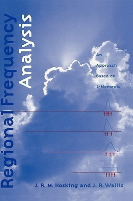 Regional Frequency Analysis: An Approach Based on L-Moments by Hosking, J. R. M.