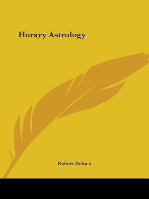 Horary Astrology by Deluce, Robert