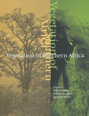 Vegetation of Southern Africa by Cowling, R. M.