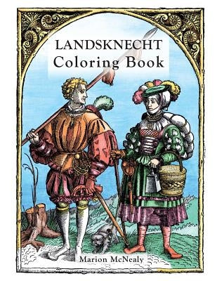 Landsknect Coloring Book by McNealy, Marion