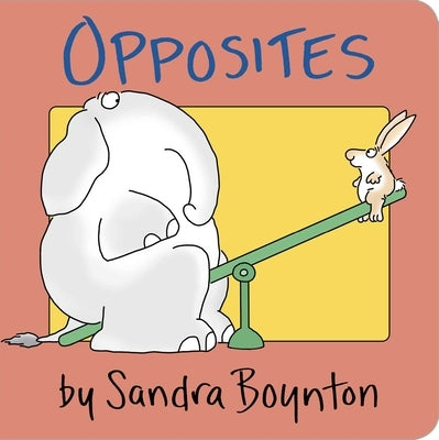 Opposites by Boynton, Sandra