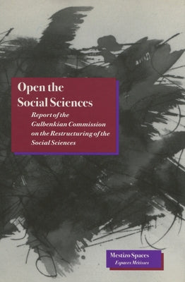 Open the Social Sciences by Wallerstein, Immanuel