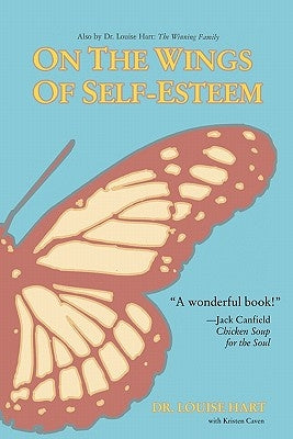 On the Wings of Self-Esteem: A Companion for Personal Transformation by Caven, Kristen Baumgardner