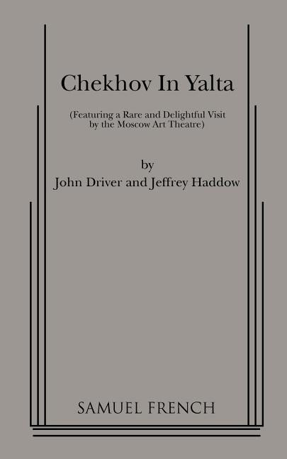 Chekhov in Yalta by Driver, John