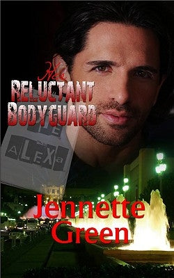 Her Reluctant Bodyguard by Green, Jennette