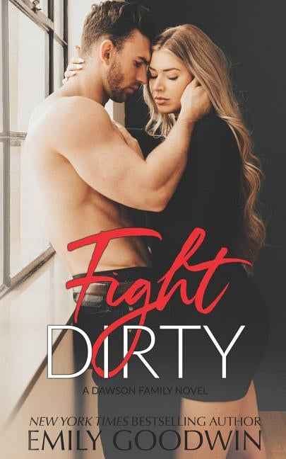 Fight Dirty by Goodwin, Emily