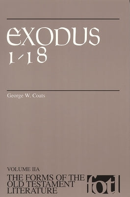 Exodus 1-18 by Coats, George W.