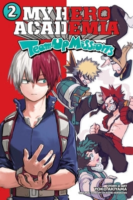 My Hero Academia: Team-Up Missions, Vol. 2: Volume 2 by Horikoshi, Kohei