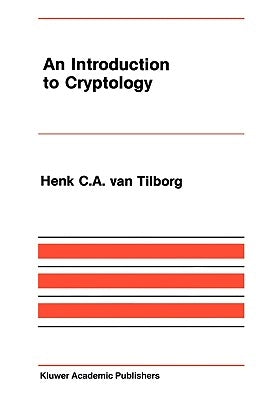 An Introduction to Cryptology by Van Tilborg, Henk C. a.