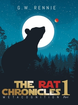 The Rat Chronicles: Metacognition by G W Rennie