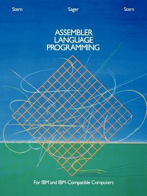 Assembler Language Programming for IBM and IBM Compatible Computers (Formerly 370/360 Assembler Language Programming) by Stern, Nancy B.