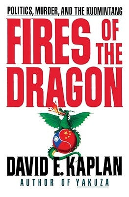 Fires of the Dragon by Kaplan, David E.