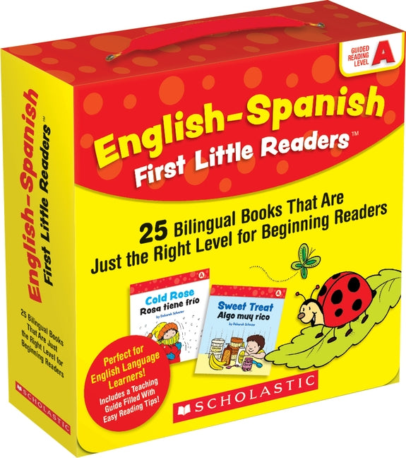 English-Spanish First Little Readers: Guided Reading Level a (Parent Pack): 25 Bilingual Books That Are Just the Right Level for Beginning Readers by Schecter, Deborah