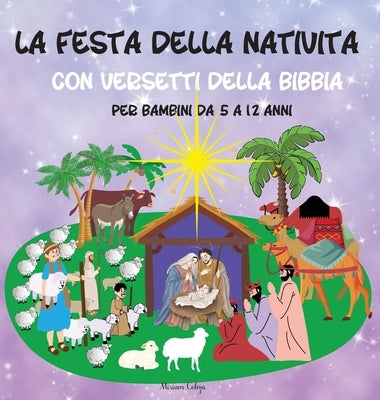 La festa della Natività: con versetti della Bibbia, per bambini da 5 a 12 anni by Cobza, Miriam