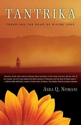 Tantrika: Traveling the Road of Divine Love by Nomani, Asra