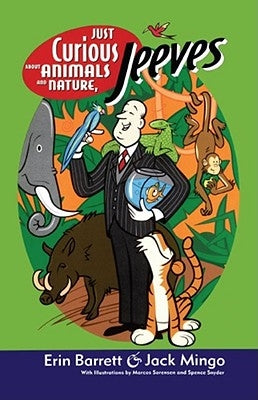 Just Curious about Animals and Nature, Jeeves by Mingo, Jack