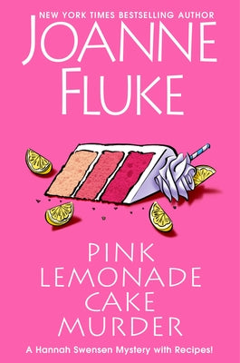 Pink Lemonade Cake Murder: A Delightful & Irresistible Culinary Cozy Mystery with Recipes by Fluke, Joanne