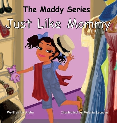 Just Like Mommy by Aisha, Tempestt
