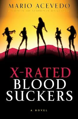 X-Rated Bloodsuckers by Acevedo, Mario