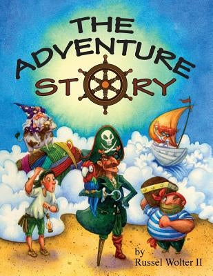 The Adventure Story by Wolter II, Russel Tracy