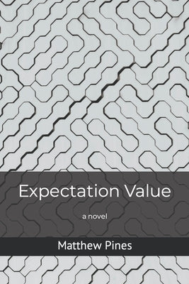 Expectation Value by Pines, Matthew