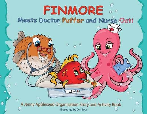 Finmore Meets Doctor Puffer and Nurse Octi by Organization, Jenny Appleseed
