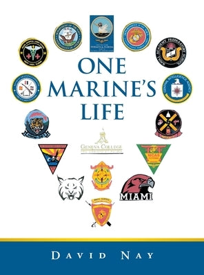 One Marine's Life by Nay, David