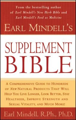 Earl Mindell's Supplement Bible by Mindell, Earl