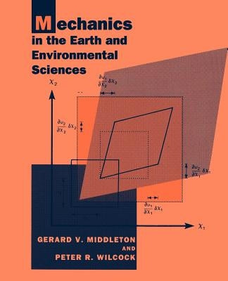 Mechanics in the Earth and Environmental Sciences by Middleton, Gerard V.