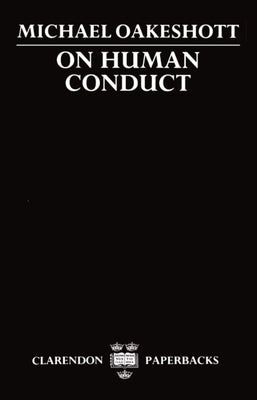 On Human Conduct by Oakeshott, Michael