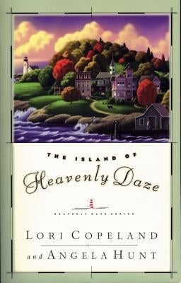 The Island of Heavenly Daze by Copeland, Lori