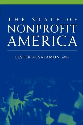 The State of Nonprofit America by Salamon, Lester M.