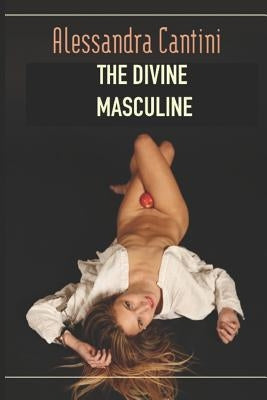 The Divine Masculine by Cantini, Alessandra