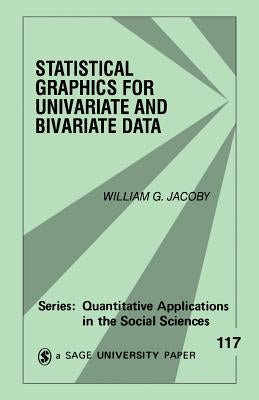 Statistical Graphics for Univariate and Bivariate Data by Jacoby, William G.