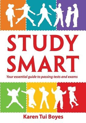 Study Smart: - by Boyes, Karen Tui