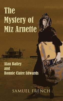 The Mystery of Miz Arnette by Bailey, Alan