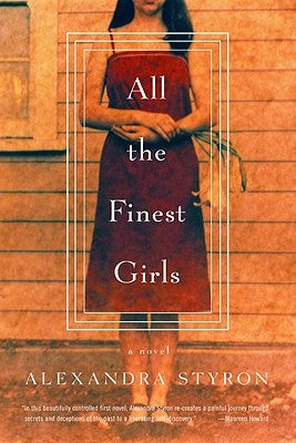 All the Finest Girls by Styron, Alexandra