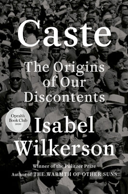 Caste (Oprah's Book Club): The Origins of Our Discontents by Wilkerson, Isabel