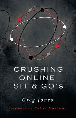 Crushing Online Sit and Go's by Moshman, Collin