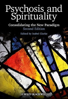 Psychosis and Spirituality 2e by Clarke, Isabel
