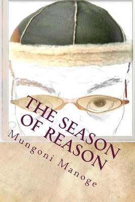 The Season of Reason by Manoge, Mungoni
