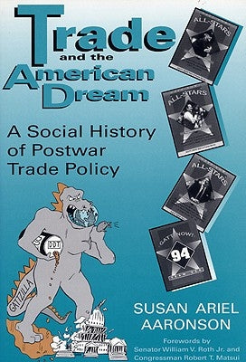 Trade & the American Dream-Pa by Aaronson, Susan Ariel