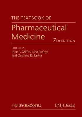 The Textbook of Pharmaceutical Medicine by Posner, John