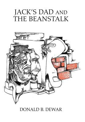 Jack's Dad and the Beanstalk by Dewar, Donald B.