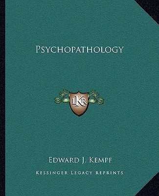 Psychopathology by Kempf, Edward J.