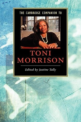 The Cambridge Companion to Toni Morrison by Tally, Justine