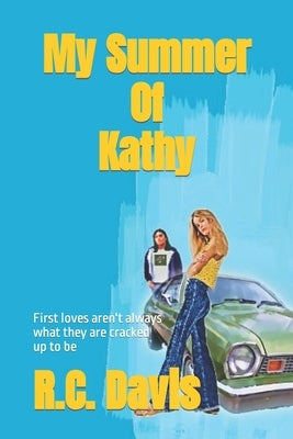 My Summer Of Kathy by Davis, R. C.