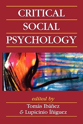 Critical Social Psychology by Ibanez-Gracia, Tomas